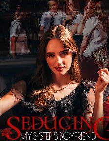 Seducing My Sister\'s Boyfriend